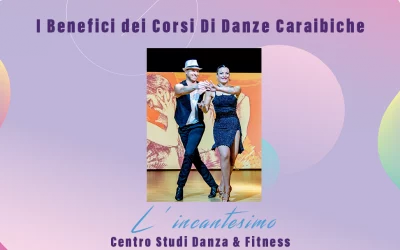 I Benefici dei Corsi Danze Caraibiche