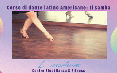 Corso di danze latino Americane: Il samba