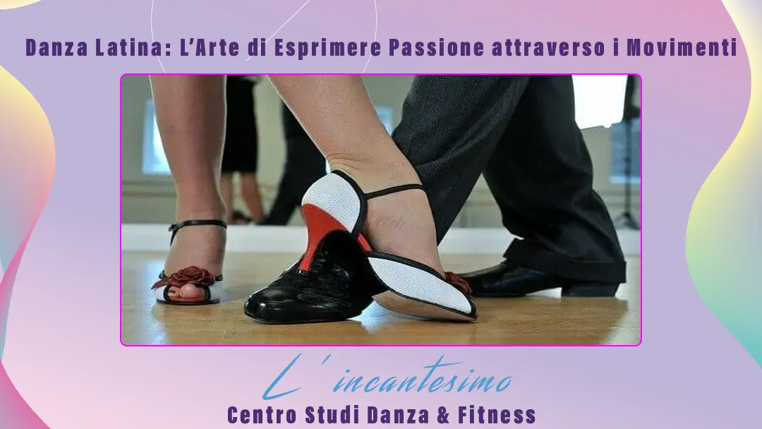 Danza Latina: L’Arte di Esprimere Passione attraverso i Movimenti